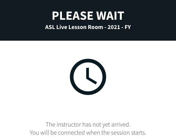 Possible Message you might see if teacher has not joined the Live Lesson